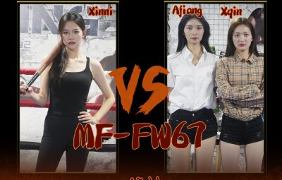MF-FW67-Xinni VS Xqin&Ajiang